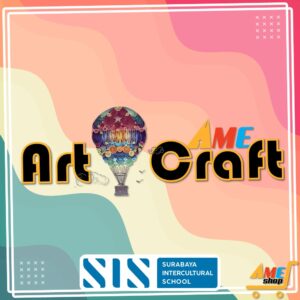 AME ACTIVITY – Art & Craft (Surabaya Intercultural School)
